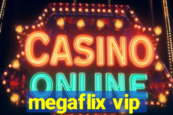 megaflix vip